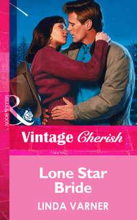 Lone Star Bride - Linda Varner