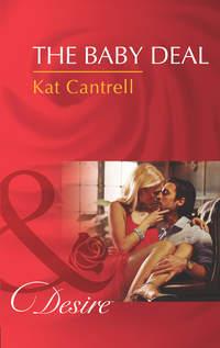 The Baby Deal, Kat Cantrell audiobook. ISDN42460891