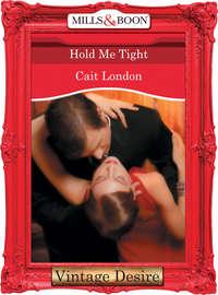 Hold Me Tight, Cait  London audiobook. ISDN42461067