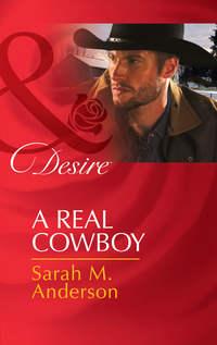 A Real Cowboy - Sarah Anderson