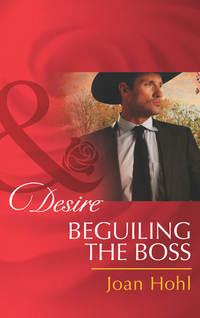 Beguiling the Boss - Joan Hohl
