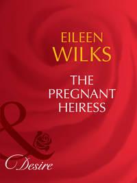 The Pregnant Heiress, Eileen  Wilks audiobook. ISDN42461307