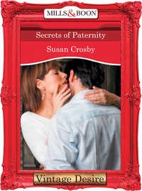 Secrets of Paternity, Susan  Crosby аудиокнига. ISDN42461603