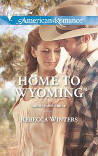 Home to Wyoming - Rebecca Winters