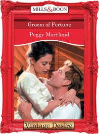 Groom Of Fortune - Peggy Moreland