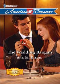 The Wedding Bargain, Lee  McKenzie аудиокнига. ISDN42461827