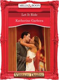 Let it Ride - Katherine Garbera