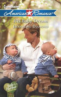 His Baby Dream, Jacqueline  Diamond audiobook. ISDN42461971