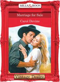 Marriage For Sale, CAROL  DEVINE аудиокнига. ISDN42462099