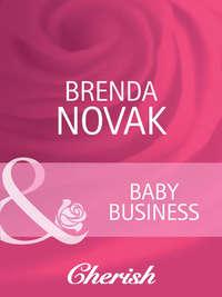 Baby Business, Brenda  Novak аудиокнига. ISDN42462515