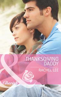 Thanksgiving Daddy, Rachel  Lee аудиокнига. ISDN42462595