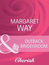 Outback Bridegroom, Margaret Way аудиокнига. ISDN42462699
