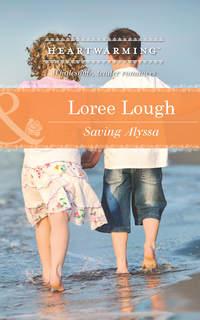 Saving Alyssa, Loree  Lough аудиокнига. ISDN42462939