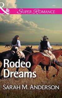 Rodeo Dreams, Sarah Anderson аудиокнига. ISDN42462995
