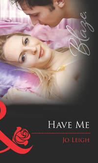 Have Me - Jo Leigh