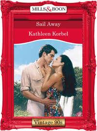 Sail Away - Kathleen Korbel