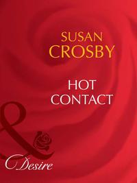 Hot Contact, Susan  Crosby audiobook. ISDN42463243