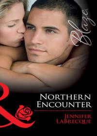 Northern Encounter, JENNIFER  LABRECQUE audiobook. ISDN42463323