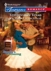 Temporarily Texan, Victoria  Chancellor аудиокнига. ISDN42463379