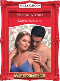 Maternally Yours - Kathie DeNosky