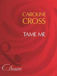 Tame Me - Caroline Cross