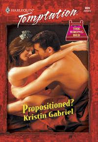 Propositioned?, Kristin  Gabriel audiobook. ISDN42463675