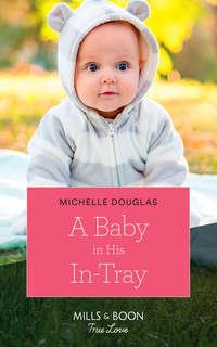 A Baby In His In-Tray - Michelle Douglas