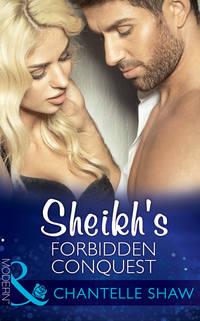 Sheikh′s Forbidden Conquest, Шантель Шоу аудиокнига. ISDN42464059