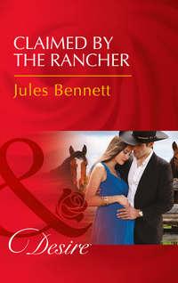 Claimed By The Rancher, Jules Bennett audiobook. ISDN42464147