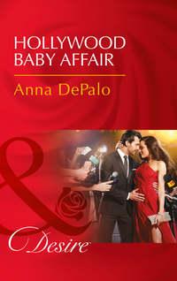 Hollywood Baby Affair, Anna  DePalo аудиокнига. ISDN42464187