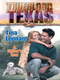 A Father′s Vow - Tina Leonard