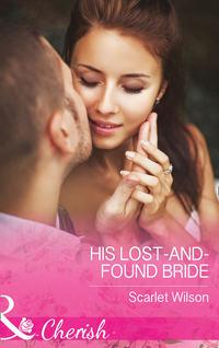 His Lost-And-Found Bride, Scarlet Wilson audiobook. ISDN42464227