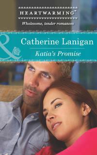 Katia′s Promise, Catherine  Lanigan audiobook. ISDN42464395