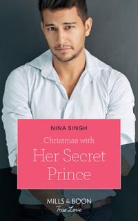 Christmas With Her Secret Prince, Nina  Singh аудиокнига. ISDN42464483