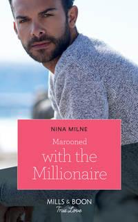 Marooned With The Millionaire, Nina  Milne audiobook. ISDN42464531