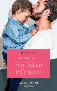 Reunited With Her Italian Billionaire, Nina  Singh аудиокнига. ISDN42464547