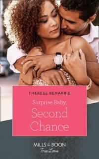 Surprise Baby, Second Chance, Therese  Beharrie аудиокнига. ISDN42464571