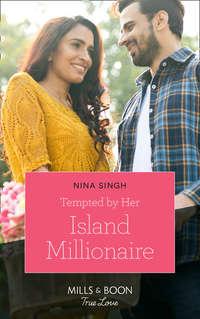 Tempted By Her Island Millionaire, Nina  Singh аудиокнига. ISDN42464579