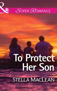 To Protect Her Son, Stella  MacLean audiobook. ISDN42464867