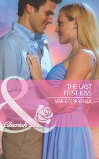 The Last First Kiss - Marie Ferrarella