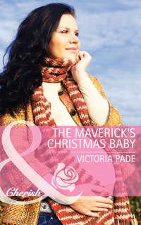 The Maverick′s Christmas Baby