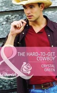 The Hard-to-Get Cowboy, Crystal  Green audiobook. ISDN42464963