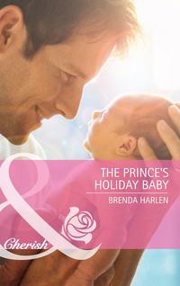 The Prince′s Holiday Baby - Brenda Harlen
