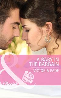 A Baby in the Bargain - Victoria Pade