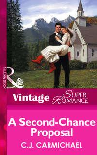 A Second-Chance Proposal, C.J.  Carmichael audiobook. ISDN42465083