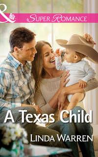 A Texas Child - Linda Warren