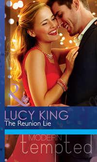 The Reunion Lie - Lucy King
