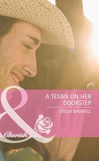 A Texan on Her Doorstep, Stella  Bagwell аудиокнига. ISDN42465251