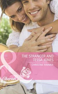 The Stranger and Tessa Jones, Christine  Rimmer audiobook. ISDN42465259