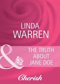 The Truth About Jane Doe - Linda Warren